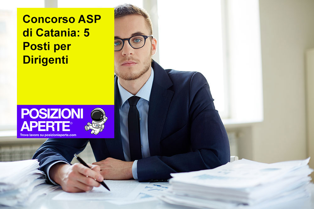 Concorso ASP di Catania: 5 Posti per Dirigenti