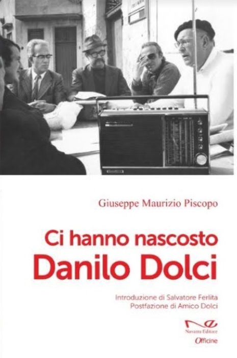 Storia di Danilo Dolci, il Ghandi siciliano 'nascosto'